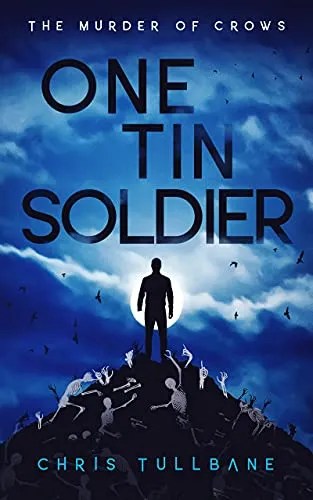 One Tin Soldier: A Post-Apocalyptic Superhero Novel (The Murder of Crows Book 3)