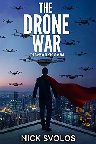 The Drone War (The Conway Report Book 5)