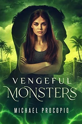 Vengeful Monsters (Forgotten Monsters Book 2)