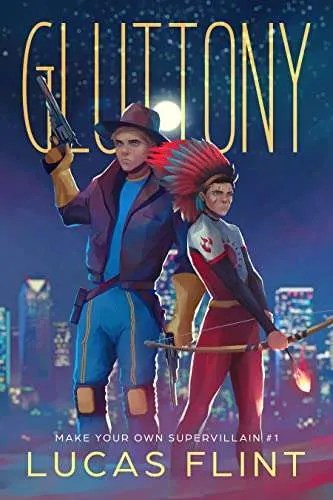 Gluttony (Make Your Own Supervillain Book 1)