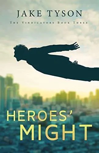 Heroes’ Might (The Vindicators Book 3)