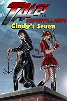 Tales of Supervillainy: Cindy’s Seven (The Supervillainy Saga Book 8)